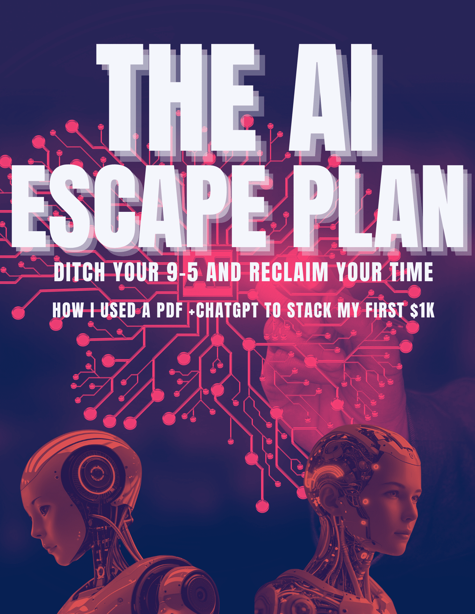 The AI 9-5 Escape Plan